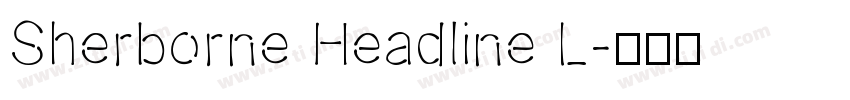 Sherborne Headline L字体转换